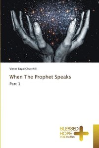 bokomslag When The Prophet Speaks