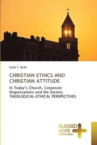 bokomslag Christian Ethics and Christian Attitude