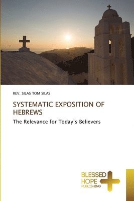 bokomslag Systematic Exposition of Hebrews