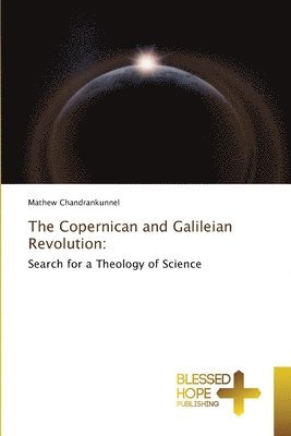The Copernican and Galileian Revolution 1