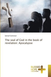 bokomslag The seal of God in the book of revelation
