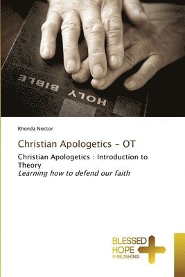Christian Apologetics - OT 1