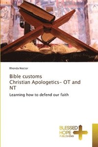 bokomslag Bible customs Christian Apologetics- OT and NT