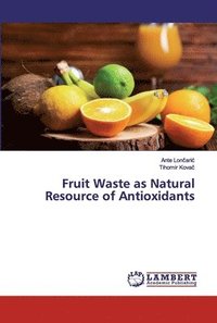 bokomslag Fruit Waste as Natural Resource of Antioxidants