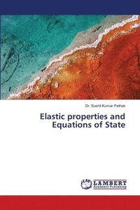 bokomslag Elastic properties and Equations of State