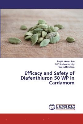 Efficacy and Safety of Diafenthiuron 50 WP in Cardamom 1