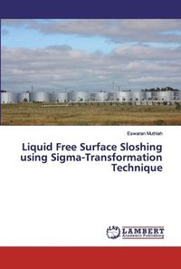 bokomslag Liquid Free Surface Sloshing using Sigma-Transformation Technique