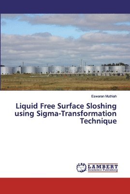 Liquid Free Surface Sloshing using Sigma-Transformation Technique 1