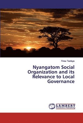 bokomslag Nyangatom Social Organization and its Relevance to Local Governance