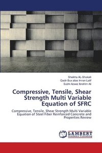 bokomslag Compressive, Tensile, Shear Strength Multi Variable Equation of SFRC