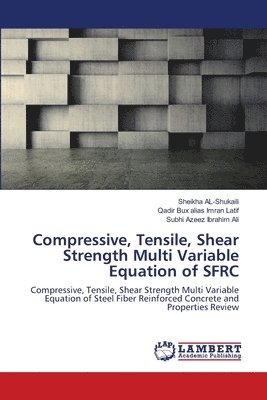 Compressive, Tensile, Shear Strength Multi Variable Equation of SFRC 1