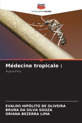 Evaldo Hipólito de Oliveira, Bruna Da Silva Souza, Oriana Bezerra Lima - Médecine tropicale, Häftad