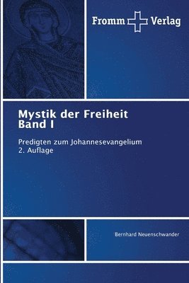 Mystik der Freiheit Band I