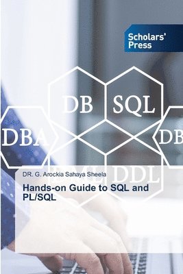 Hands-on Guide to SQL and PL/SQL
