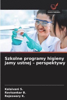 Szkolne programy higieny jamy ustnej - perspektywy