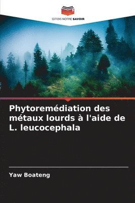 Phytoremédiation des métaux lourds à l'aide de L. leucocephala