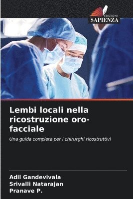 Adil Gandevivala, Srivalli Natarajan, Pranave P, Pranave P. - Lembi locali nella ricostruzione oro-facciale, Häftad