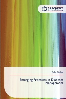 Dalia Medhat - Emerging Frontiers in Diabetes Management, Häftad