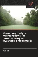 Yu Sun - Nowe horyzonty w mikro¿rodowisku nowotworowym: wyzwania i mo¿liwo¿ci, Häftad