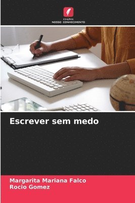 Margarita Mariana Falco, Rocio Gomez - Escrever sem medo, Häftad