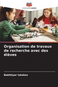 bokomslag Organisation de travaux de recherche avec des lves