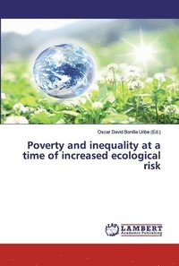 bokomslag Poverty and inequality at a time of increased ecological risk