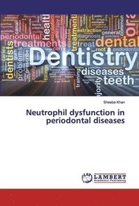bokomslag Neutrophil dysfunction in periodontal diseases