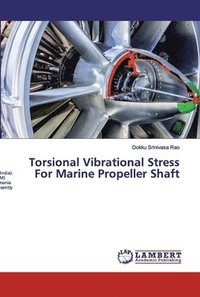 bokomslag Torsional Vibrational Stress For Marine Propeller Shaft