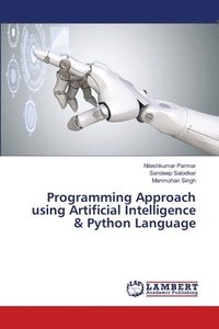 bokomslag Programming Approach using Artificial Intelligence & Python Language