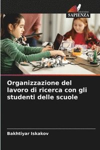 bokomslag Organizzazione del lavoro di ricerca con gli studenti delle scuole