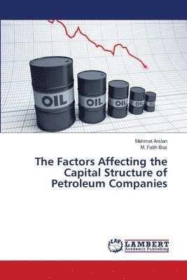 The Factors Affecting the Capital Structure of Petroleum Companies 1