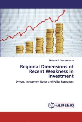 Regional Dimensions of Recent Weakness in Investment 1