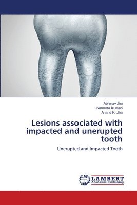 Lesions associated with impacted and unerupted tooth 1
