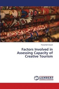 bokomslag Factors Involved in Assessing Capacity of Creative Tourism