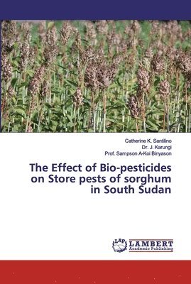 The Effect of Bio-pesticides on Store pests of sorghum in South Sudan 1