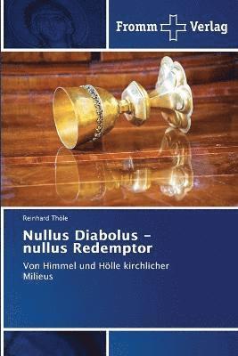 Nullus Diabolus - nullus Redemptor 1