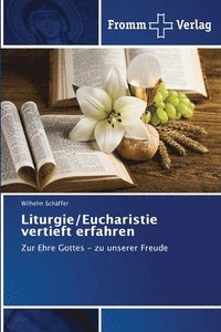 bokomslag Liturgie/Eucharistie vertieft erfahren