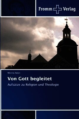 Von Gott begleitet