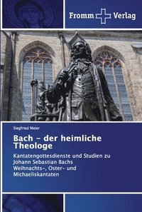 bokomslag Bach - der heimliche Theologe