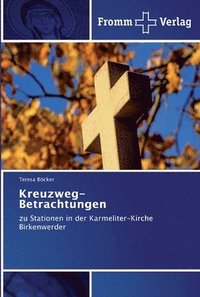 bokomslag Kreuzweg-Betrachtungen