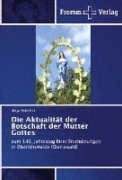 bokomslag Die Aktualität der Botschaft der Mutter Gottes