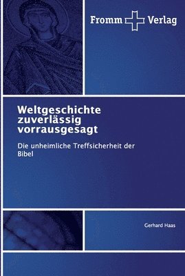 Weltgeschichte zuverlssig vorrausgesagt 1