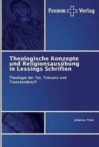 bokomslag Theologische Konzepte und Religionsausbung in Lessings Schriften