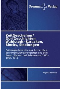 bokomslag ZeitGeschehen/ DorfGeschichten Wahlstedt-Baracken, Blocks, Siedlungen