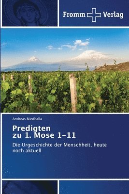 Predigten zu 1. Mose 1-11 1