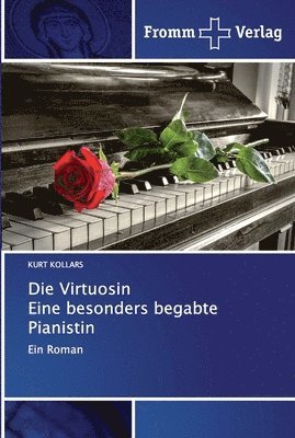 Die Virtuosin Eine besonders begabte Pianistin 1