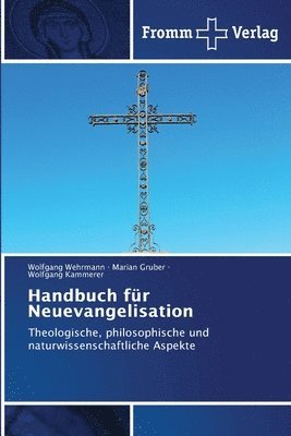 Wolfgang Wehrmann, Marian Gruber, Wolfgang Kammerer - Handbuch für Neuevangelisation, Häftad