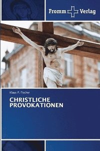 bokomslag Christliche Provokationen