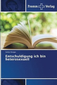 bokomslag Entschuldigung ich bin heterosexuell