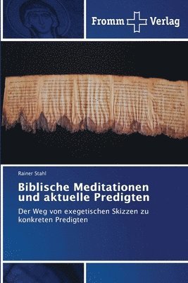 Rainer Stahl - Biblische Meditationen und aktuelle Predigten, Häftad